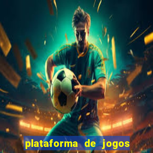 plataforma de jogos para ganhar dinheiro de verdade